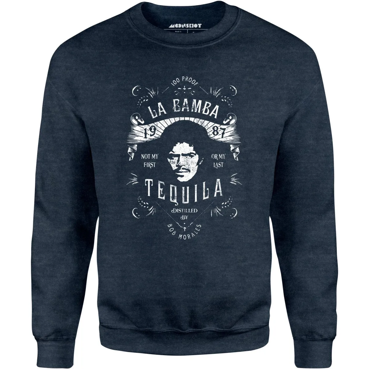 Bob Morales Tequila - Unisex Sweatshirt