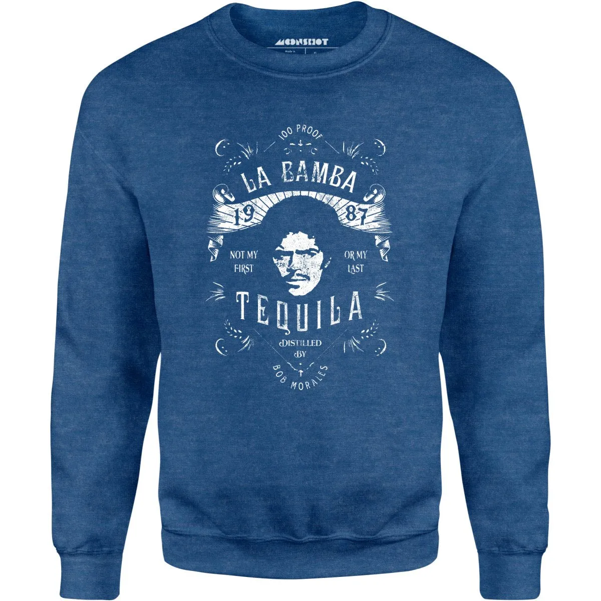 Bob Morales Tequila - Unisex Sweatshirt