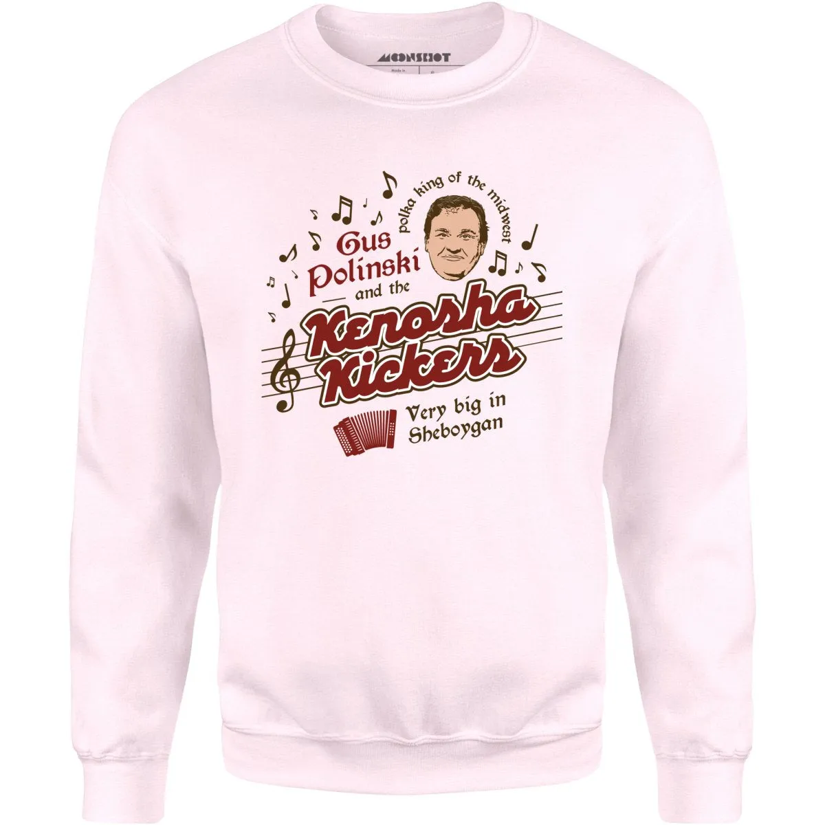 Gus Polinski and The Kenosha Kickers - Unisex Sweatshirt