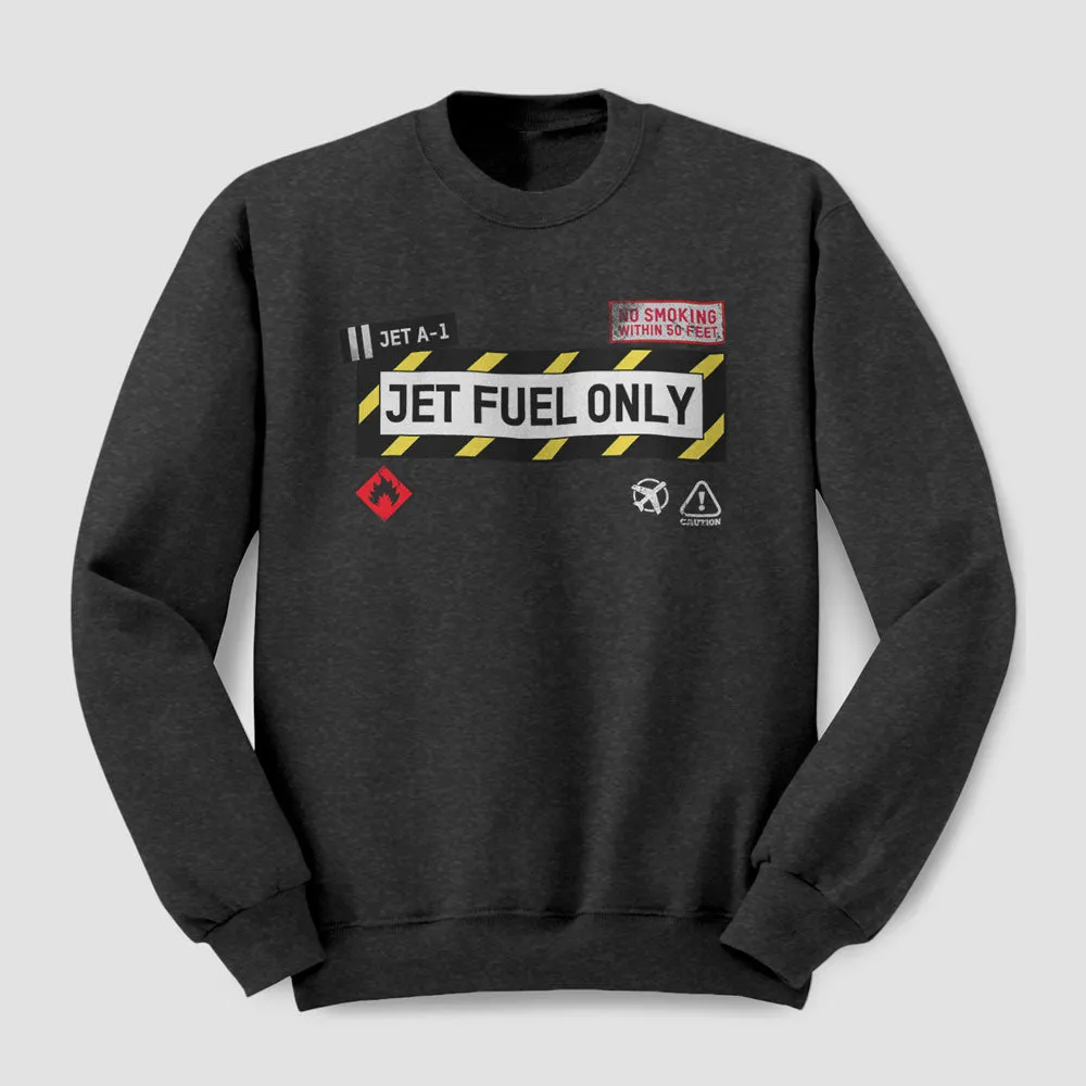 Jet Fuel - Sweatshirt