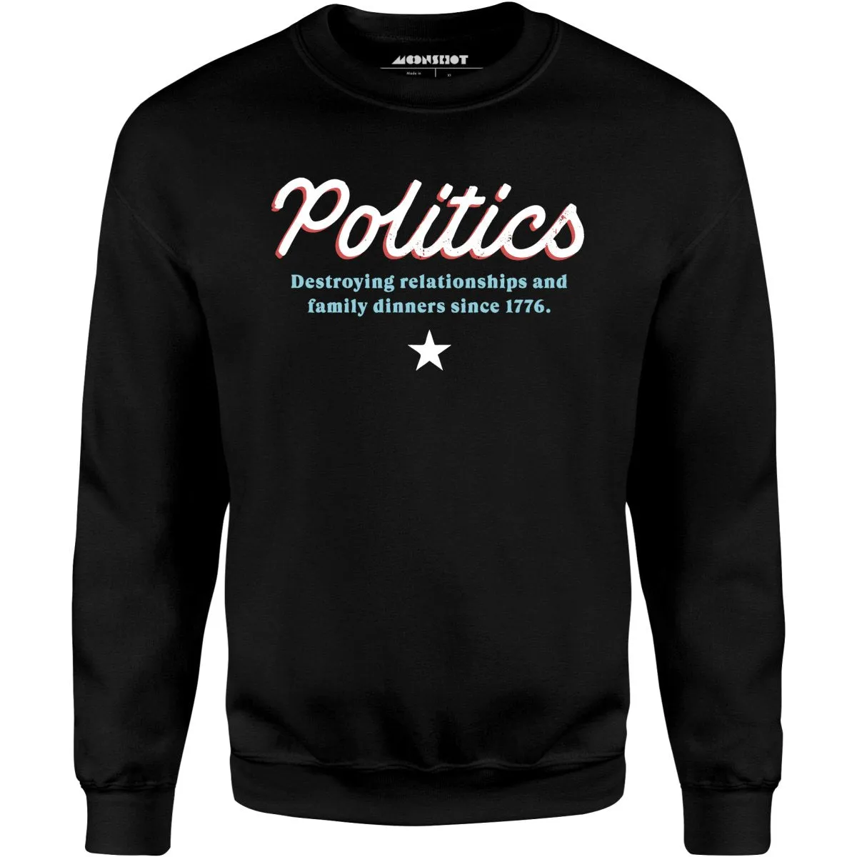 Politics - Unisex Sweatshirt