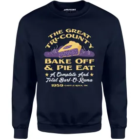 The Great Tri-County Bake Off & Pie Eat - Unisex Sweatshirt