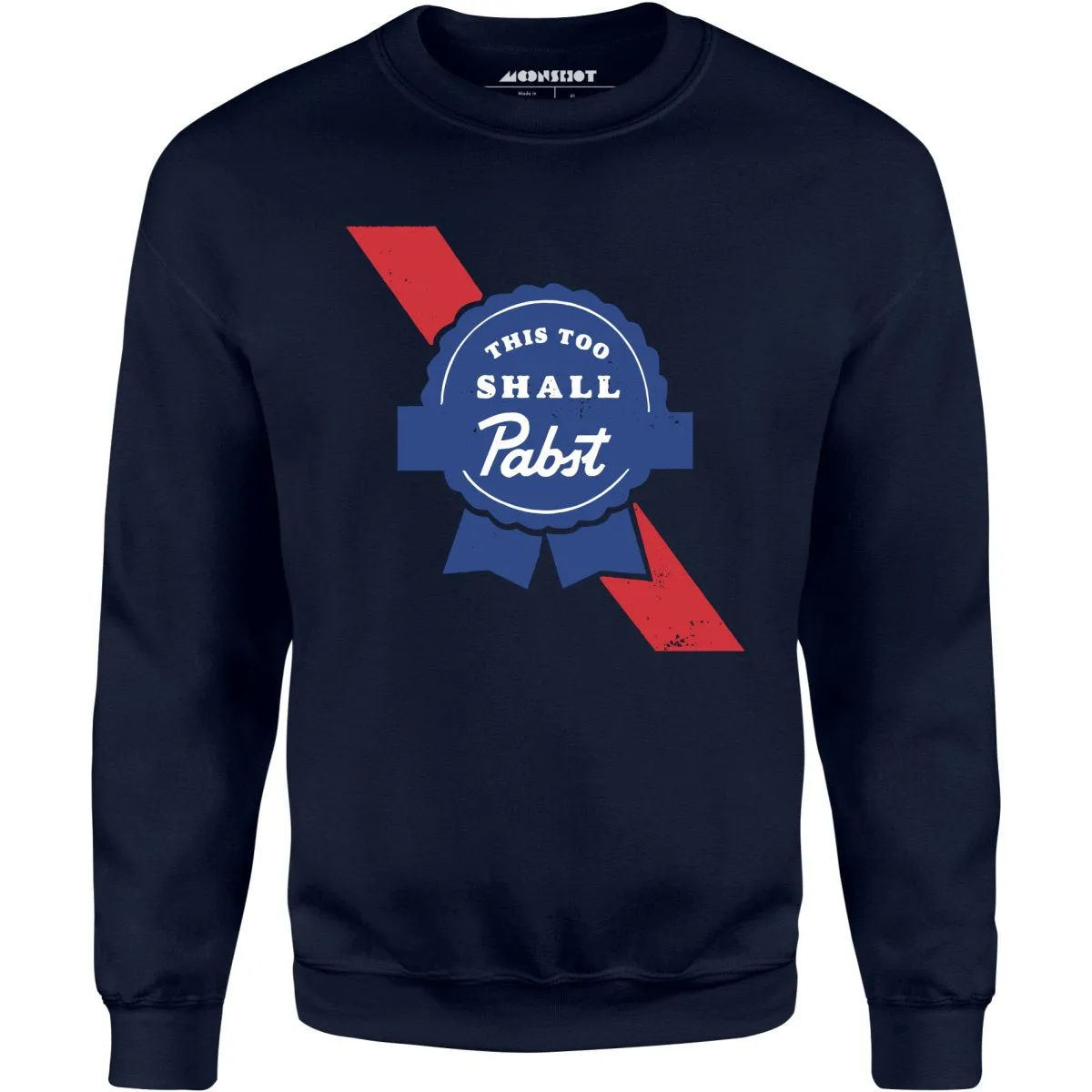 This Too Shall Pabst - Unisex Sweatshirt