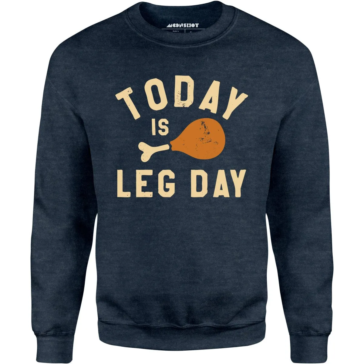 Today is Leg Day - Unisex Sweatshirt